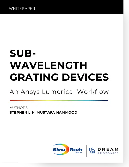 Whitepaper - Sub-wavelength Grating Devices: An Ansys Lumerical Workflow