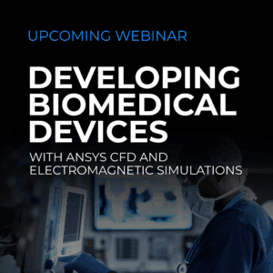 Developing Biomedical Devices with Ansys CFD and Electromagnetic Simulations (2)